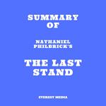 Summary of Nathaniel Philbrick's The Last Stand