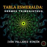 TABLA ESMERALDA: Hermes Trimegisthus