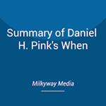 Summary of Daniel H. Pink's When