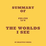 Summary of Fei-Fei Li's The Worlds I See