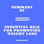 Summary of Samantha Boerner's Essential Oils for Promoting Weight Loss