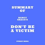 Summary of Nancy Grace's Don't Be a Victim