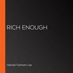 Rich Enough