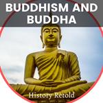 Buddhism and Buddha