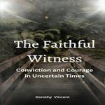 Faithful Witness, The