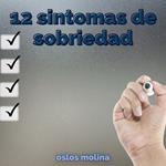 Los 12 sintomas de la sobriedad