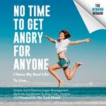 No Time To Get Angry For Anyone, I Have My Best Life To Live…