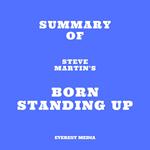 Summary of Steve Martin's Born Standing Up