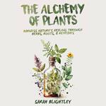 Alchemy of Plants, The