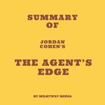 Summary of Jordan Cohen's The Agent's Edge