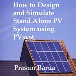 How to Design and Simulate Stand Alone PV System using PVsyst