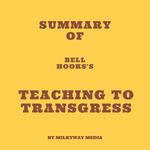 Summary of Bell Hooks's Teaching to Transgress