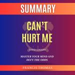 Summary of Can't Hurt Me by David Goggins