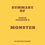 Summary of Steve Jackson's Monster