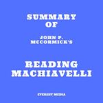 Summary of John P. McCormick's Reading Machiavelli