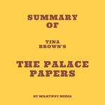 Summary of Tina Brown's The Palace Papers