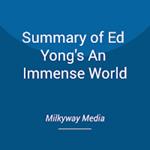 Summary of Ed Yong's An Immense World