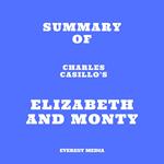 Summary of Charles Casillo's Elizabeth and Monty