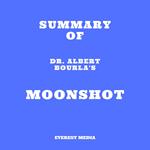 Summary of Dr. Albert Bourla's Moonshot