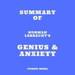 Summary of Norman Lebrecht's Genius & Anxiety