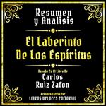 Resumen Y Analisis - El Laberinto De Los Espiritus