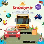 BrainGymJr : Listen and Learn with Conversational Stories ( Age 7-8 years) - III