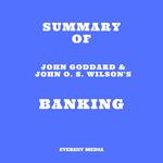 Summary of John Goddard & John O. S. Wilson's Banking