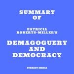 Summary of Patricia Roberts-Miller's Demagoguery and Democracy