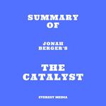 Summary of Jonah Berger's The Catalyst