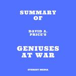 Summary of David A. Price's Geniuses at War