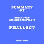 Summary of Emily Jane Willingham Ph.D.'s Phallacy