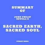 Summary of John Philip Newell's Sacred Earth, Sacred Soul