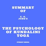 Summary of C. G. Jung's The Psychology of Kundalini Yoga