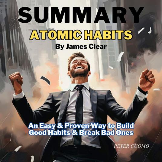 Summary of Atomic Habits by James Clear