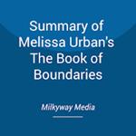 Summary of Melissa Urban's The Book of Boundaries