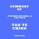 Summary of Stephen Mitchell & Lao Tzu's Tao Te Ching