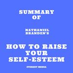 Summary of Nathaniel Branden's How to Raise Your Self-Esteem