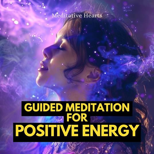 Guided Meditation for Positive Energy