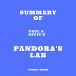 Summary of Paul A. Offit's Pandora's Lab