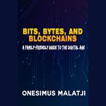 Bits, Bytes, and Blockchains