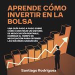 Aprende Cómo Invertir en la Bolsa