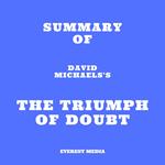 Summary of David Michaels's The Triumph of Doubt