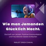 Wie man Jemanden Glücklich Macht