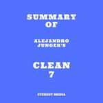 Summary of Alejandro Junger's CLEAN 7