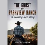 Ghost of Parkview Ranch, The