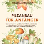 Pilzanbau für Anfänger