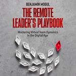 Remote Leader's Playbook, The