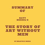 Summary of Katy Hessel's The Story of Art Without Men