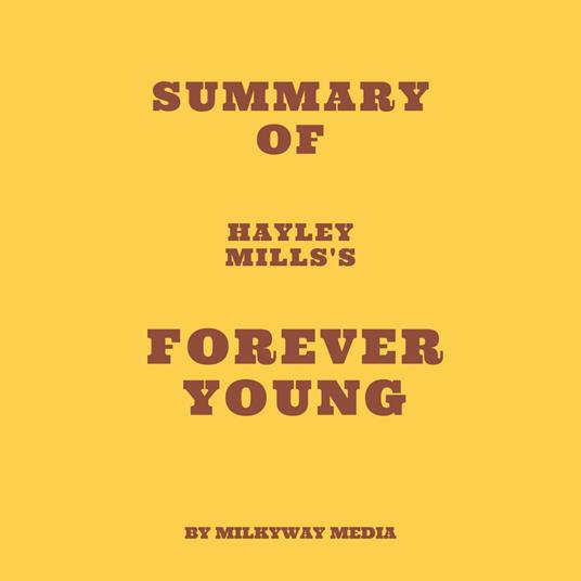 Summary of Hayley Mills's Forever Young