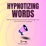Hypnotizing Words